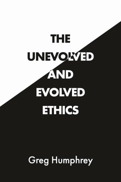 Cover The Unevolved and Evolved Ethics (eBook, ePUB)