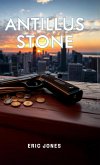 Antillus Stone (Jake Stone, #1) (eBook, ePUB) Antillus Stone (Jake Stone, #1) (eBook, ePUB)