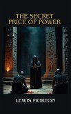 The Secret Price of Power (eBook, ePUB)