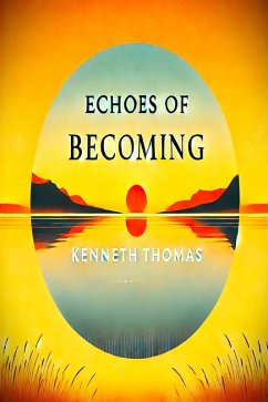 Echoes of Becoming (eBook, ePUB) - Thomas, Kenneth