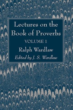 Lectures on the Book of Proverbs, Volume I (eBook, PDF) Lectures on the Book of Proverbs, Volume I (eBook, PDF)