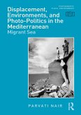 Displacement, Environments, and Photo-Politics in the Mediterranean (eBook, PDF)