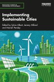 Implementing Sustainable Cities (eBook, ePUB) Implementing Sustainable Cities (eBook, ePUB)