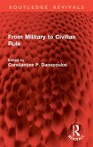 From Military to Civilian Rule (eBook, ePUB) From Military to Civilian Rule (eBook, ePUB)