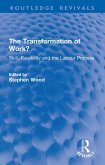The Transformation of Work? (eBook, ePUB) The Transformation of Work? (eBook, ePUB)