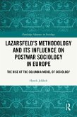 Lazarsfeld's Methodology and Its Influence on Postwar Sociology in Europe (eBook, PDF) Lazarsfeld's Methodology and Its Influence on Postwar Sociology in Europe (eBook, PDF)