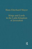 Kings and Lords in the Latin Kingdom of Jerusalem (eBook, PDF) Kings and Lords in the Latin Kingdom of Jerusalem (eBook, PDF)