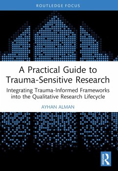 A Practical Guide to Trauma-Sensitive Research (eBook, PDF) - Alman, Ayhan