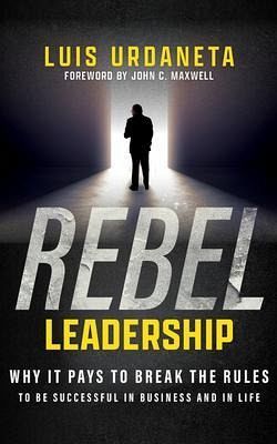 Rebel Leadership (eBook, ePUB) Rebel Leadership (eBook, ePUB)