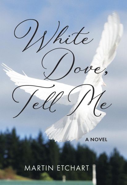 White Dove, Tell Me (eBook, ePUB)