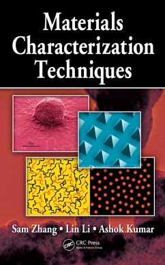 Materials Characterization Techniques (eBook, ePUB) - Zhang, Sam; Li, Lin; Kumar, Ashok Materials Characterization Techniques (eBook, ePUB) - Zhang, Sam; Li, Lin; Kumar, Ashok