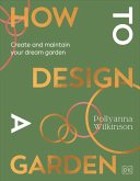 How to Design a Garden (eBook, ePUB) How to Design a Garden (eBook, ePUB)