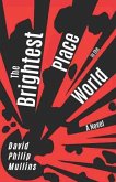 Brightest Place in the World (eBook, ePUB)