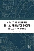 Crafting Museum Social Media for Social Inclusion Work (eBook, ePUB)