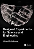 Designed Experiments for Science and Engineering (eBook, PDF) Designed Experiments for Science and Engineering (eBook, PDF)