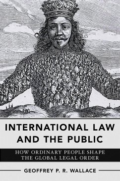 International Law and the Public (eBook, ePUB) International Law and the Public (eBook, ePUB)