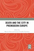 Death and the City in Premodern Europe (eBook, ePUB)