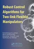 Robust Control Algorithms for Flexible Manipulators (eBook, ePUB) Robust Control Algorithms for Flexible Manipulators (eBook, ePUB)