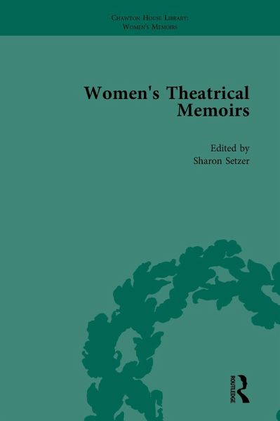 Women's Theatrical Memoirs, Part I Vol 3 (eBook, ePUB)