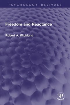 Freedom and Reactance (eBook, PDF) - Wicklund, Robert A.