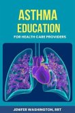 Asthma Education for Healthcare Providers (eBook, ePUB) Asthma Education for Healthcare Providers (eBook, ePUB)