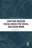 Crafting Museum Social Media for Social Inclusion Work (eBook, PDF)