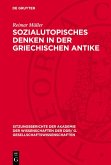 Sozialutopisches Denken in der griechischen Antike (eBook, PDF) Sozialutopisches Denken in der griechischen Antike (eBook, PDF)