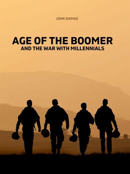 Age of the Boomer and the War with Millennials (eBook, ePUB)
