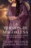 La Versión de Magdalena: (eBook, ePUB) La Versión de Magdalena: (eBook, ePUB)