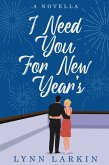 I Need You For New Year's (eBook, ePUB)