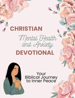 Cover Christian Mental Health and Anxiety Devotional: Your Biblical Journey to Inner Peace (eBook, ePUB)
