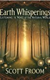 Earth Whisperings: Listening to the Voice of the Natural World (eBook, ePUB) Earth Whisperings: Listening to the Voice of the Natural World (eBook, ePUB)