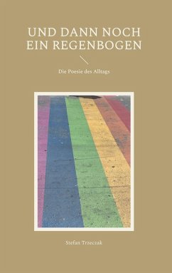 Und dann noch ein Regenbogen (eBook, ePUB)