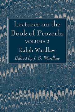 Lectures on the Book of Proverbs, Volume II (eBook, PDF) Lectures on the Book of Proverbs, Volume II (eBook, PDF)