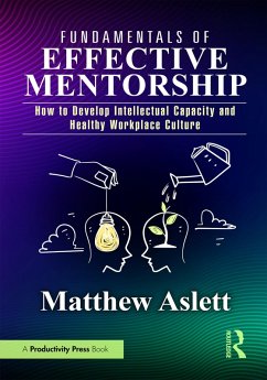 Fundamentals of Effective Mentorship (eBook, ePUB) - Aslett, Matthew