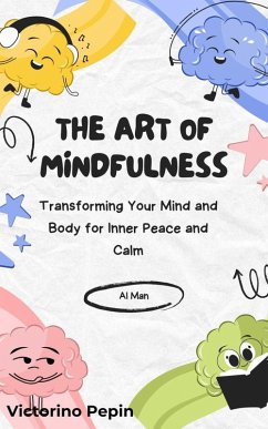 The Art of Mindfulness (eBook, ePUB) - Man, Al