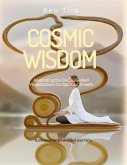 Cosmic Wisdom (Awakening the Divine: Guided Visualizations for Spiritual Growth, #1) (eBook, ePUB) Cosmic Wisdom (Awakening the Divine: Guided Visualizations for Spiritual Growth, #1) (eBook, ePUB)