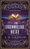 Eine Eigenwillige Hexe (Witch Kin Chronicles (Deutsche Übersetzung, #4) (eBook, ePUB) Eine Eigenwillige Hexe (Witch Kin Chronicles (Deutsche Übersetzung, #4) (eBook, ePUB)