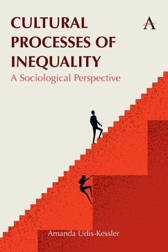 Cultural Processes of Inequality (eBook, ePUB) - Udis-Kessler, Amanda