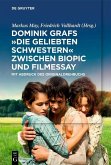 Dominik Grafs 'Die geliebten Schwestern' zwischen Biopic und Filmessay (eBook, PDF) Dominik Grafs 'Die geliebten Schwestern' zwischen Biopic und Filmessay (eBook, PDF)