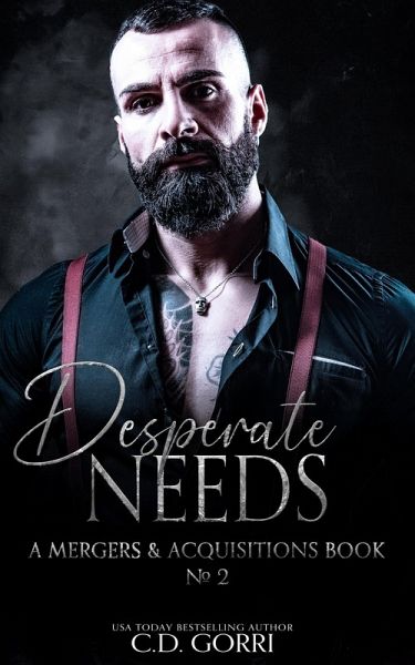 Desperate Needs (Mergers & Acquisitions, #2) (eBook, ePUB) Desperate Needs (Mergers & Acquisitions, #2) (eBook, ePUB)