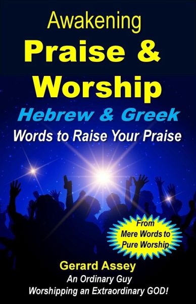 Awakening Praise & Worship Hebrew & Greek Words to Raise Your Praise (eBook, ePUB)
