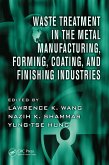 Waste Treatment in the Metal Manufacturing, Forming, Coating, and Finishing Industries (eBook, ePUB)