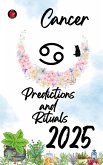 Cancer Predictions and Rituals 2025 (eBook, ePUB)