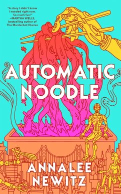 Automatic Noodle (eBook, ePUB) - Newitz, Annalee