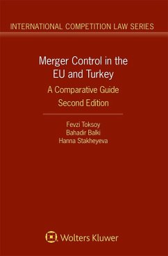 Merger Control in the EU and Turkey (eBook, ePUB) - Toksoy, Fevzi; Balki, Bahadir; Stakheyeva, Hanna
