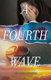 A Fourth Wave (eBook, ePUB)