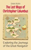 The Lost Maps of Christopher Columbus: Exploring the Journeys of the Great Navigator (History Books For Kids, #2) (eBook, ePUB) The Lost Maps of Christopher Columbus: Exploring the Journeys of the Great Navigator (History Books For Kids, #2) (eBook, ePUB)