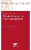 Aktuelle Probleme der Insolvenzanfechtung (eBook, ePUB) Aktuelle Probleme der Insolvenzanfechtung (eBook, ePUB)