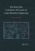 The Role of the Coincidence Site Lattice in Grain Boundary Engineering (eBook, PDF)